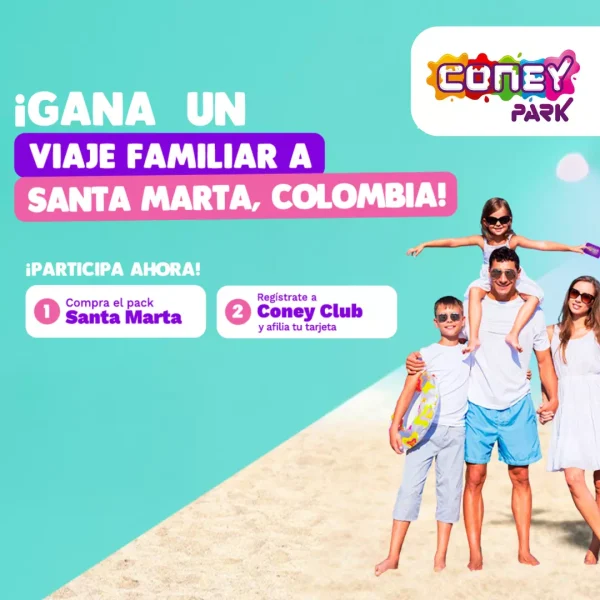 Promoción Sorteo Coney Park “¡Gana un viaje familiar a Santa Marta!” 2025